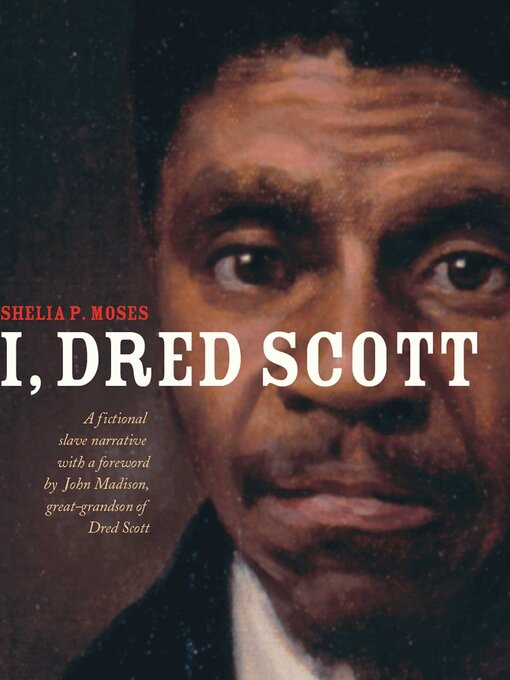 Title details for I, Dred Scott by Shelia P. Moses - Wait list